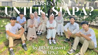 Tersenyum, Untuk Siapa? - HIVI! | Cover by Kelompok 2 (XI IPS 2) | SMAN 103 JAKARTA - TA 2021/2022