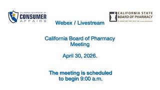 California State Board of Pharmacy meeting April 30, 2026 mp4 1 of 2
