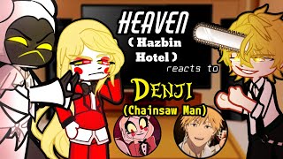 Hazbin Hotel Heaven Reacts To Denji As Charlies Brother Gacha Hazbin Hotel Reacts Chainsaw Man