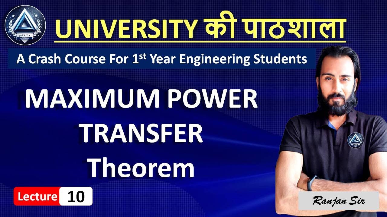 10 MAXIMUM POWER TRANSFER THEOREM | Crash Course by Ranjan Rai sir DELTA ACADEMY