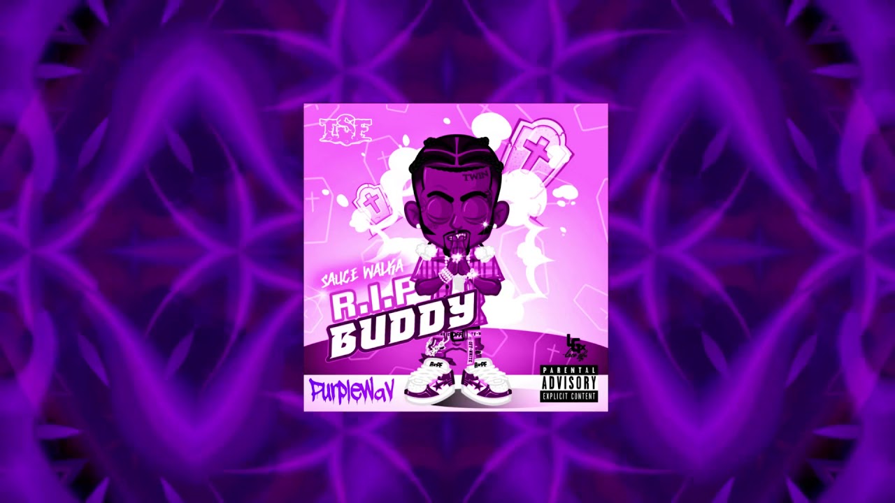 SAUCE WALKA RIP BUDDY 💜🤘🏾💀 PWAV YouTube