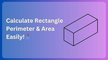 Java Tutorial: Calculate Rectangle Perimeter & Area Easily!