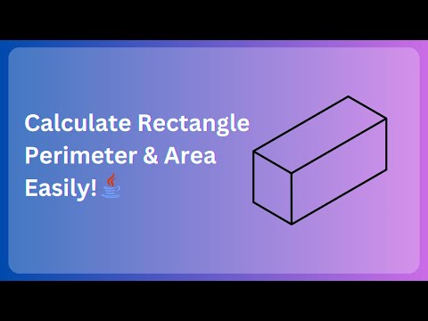 Java Tutorial: Calculate Rectangle Perimeter & Area Easily!