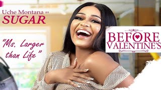 Before Valentine | Latest Nollywood movie 2023 | uche Montana