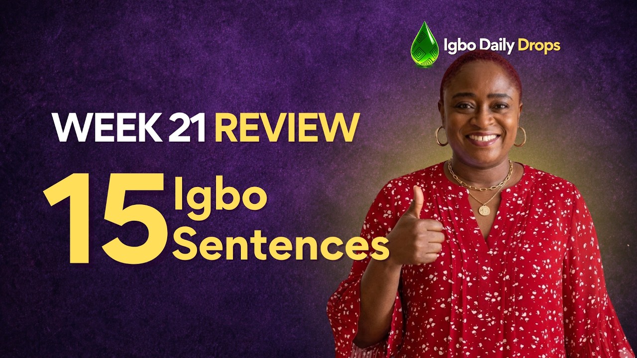 Learn Igbo Phrases : Week 21 Speaking Practice — 15 Essential Sentences