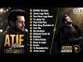 Atif Aslam Hit Songs | Top Romantic &amp; Sad Songs Jukebox | रोमांटिक और दर्दभरे गाने | Evergreen Songs