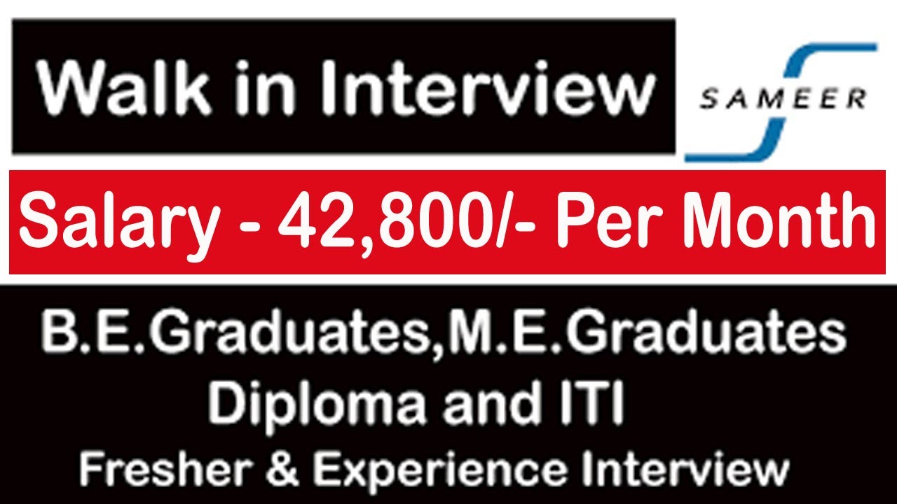 Fresher Walk In Interview |SAMEER Recruitment 2021|Date : 15.12.2021 & 16.12.2021 | Salary 42,800 /-