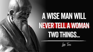 Ancient Lao Tzu’s Life Lessons To Learn in Youth and Avoid Regrets in Old Age!
