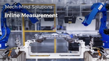 Mech-Mind’s inline measurement solution for automotive and EV battery production applications