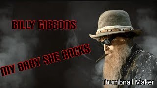 Video thumbnail of "My Baby She Rocks - [Billy Gibbons]"
