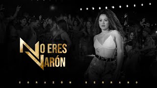 Video thumbnail of "Corazón Serrano - No Eres Varón (Video Oficial)"