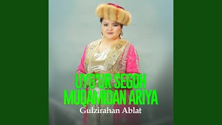Uyg'ur segoh muqamidan ariya - Gulzirahan Ablat