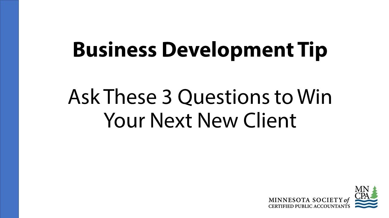 Business Development Tip: Ask These 3 Questions to Win Your Next New ...