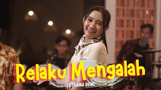 Download lagu Luttfiana Dewi - Relaku Mengalah mp3