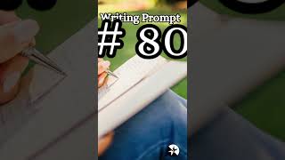 Writing Prompt 80