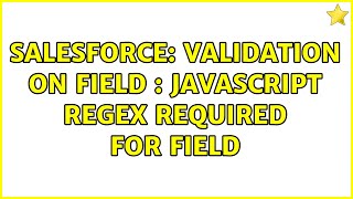 Salesforce: Validation on Field : JavaScript regex required for Field