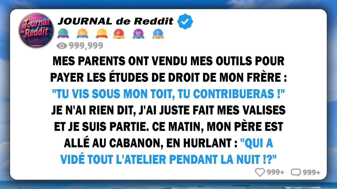 Mes parents ont vendu mes outils pour payer les études de mon frère, alors j'ai déménagé et emporté