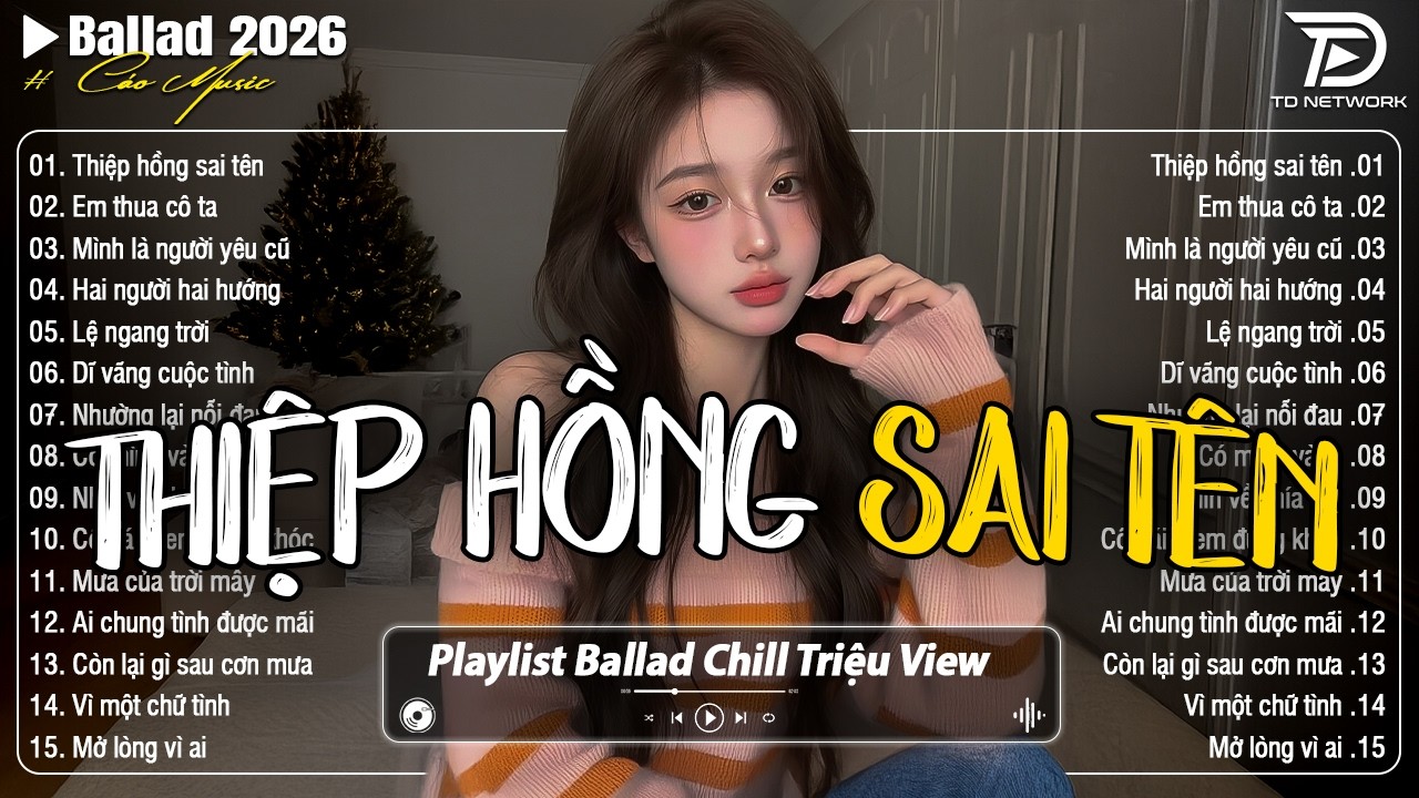 Những Bản Ballad Nhẹ Nhàng Thư Giãn 2026 - Thiệp Hồng Sai Tên ♫ Top 25 Bản Ballad Bất Hủ Về Tình Yêu