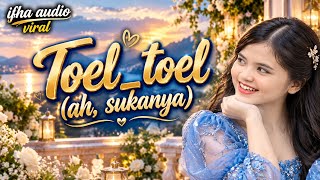 Dj remix asik toel toel 