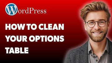 How To Clean Your Options Table For Better Wordpress Performance [2025 Guide]