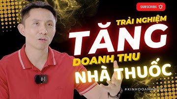Cách thiết kế trải nghiệm khách hàng dành cho kinh doanh nhà thuốc | Vũ Đức Thuần