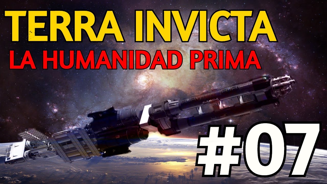 Terra Invicta - La Humanidad Prima - Xeno Scum - #07