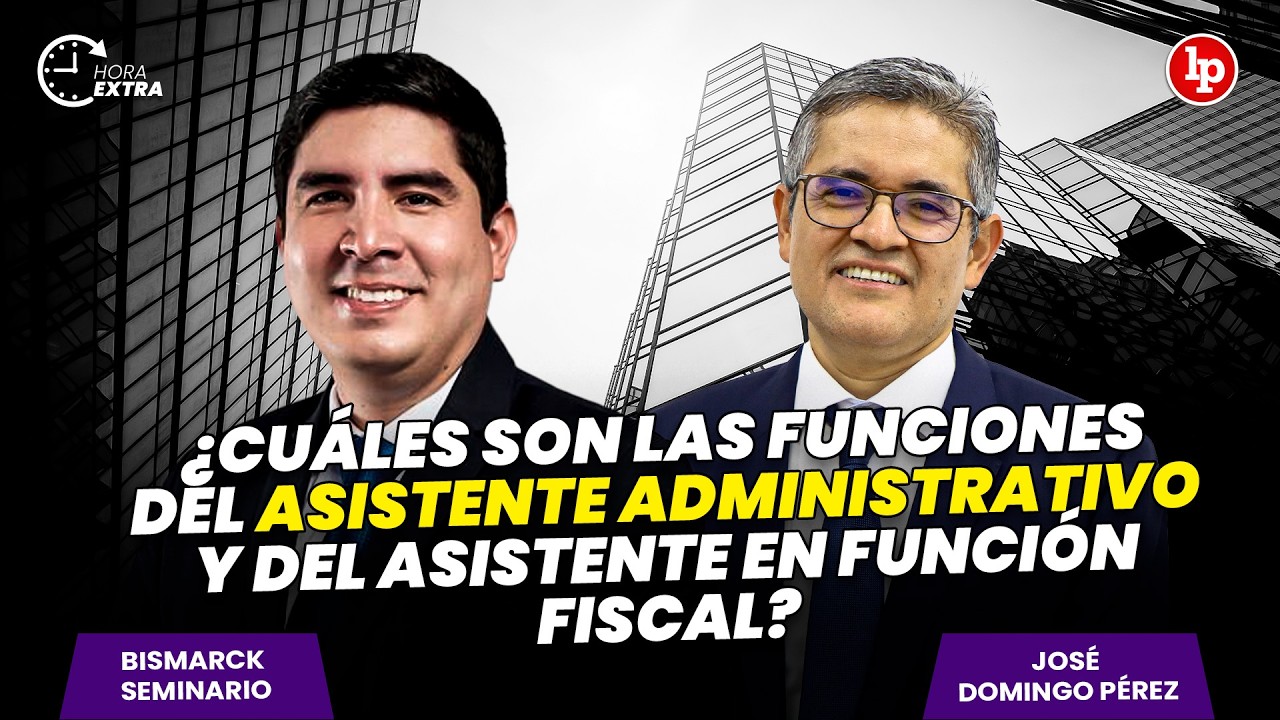 ¿Cuáles son las funciones del ASISTENTE ADMINISTRATIVO y del ASISTENTE EN FUNCIÓN FISCAL?