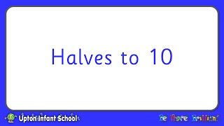 Halves to 10