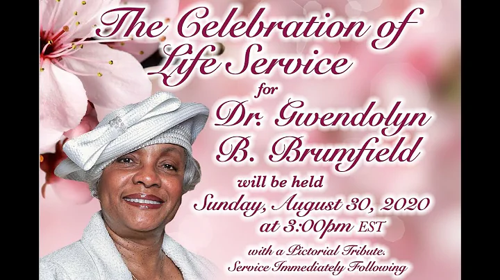 The Celebration of Life Service for Dr. Gwendolyn B. Brumfield