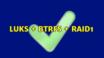 Ubuntu: LUKS + BTRFS + RAID1 (2 Solutions!!)