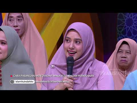 islam-itu-indah---masa-masa-sulit-saat-pernikahan-(22/7/19)-part-4