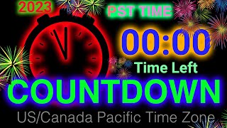 Countdown to 2023 Live Pacific Time - Live PST Countdown to New Years Midnight 2023