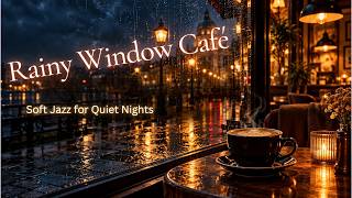 Rainy Window Café 🎷 | Soft Jazz for Quiet Nights, Study  &   Deep Relaxation online video cutter com screenshot 3