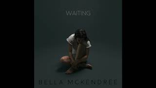 Bella McKendree - Waiting (E.P Version) chords