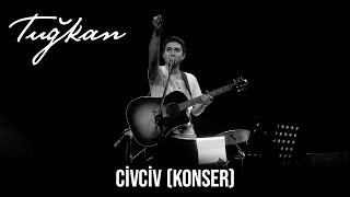 Tuğkan - Civciv (Konser Videosu) Resimi