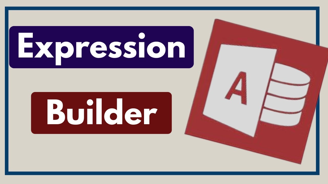 36. Expression Builder in Access لبناء الصيغ و المعادلات بسرعة و دقة ...
