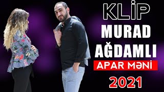 Murad Ağdamlı - Apar Məni 2021 Official Audio
