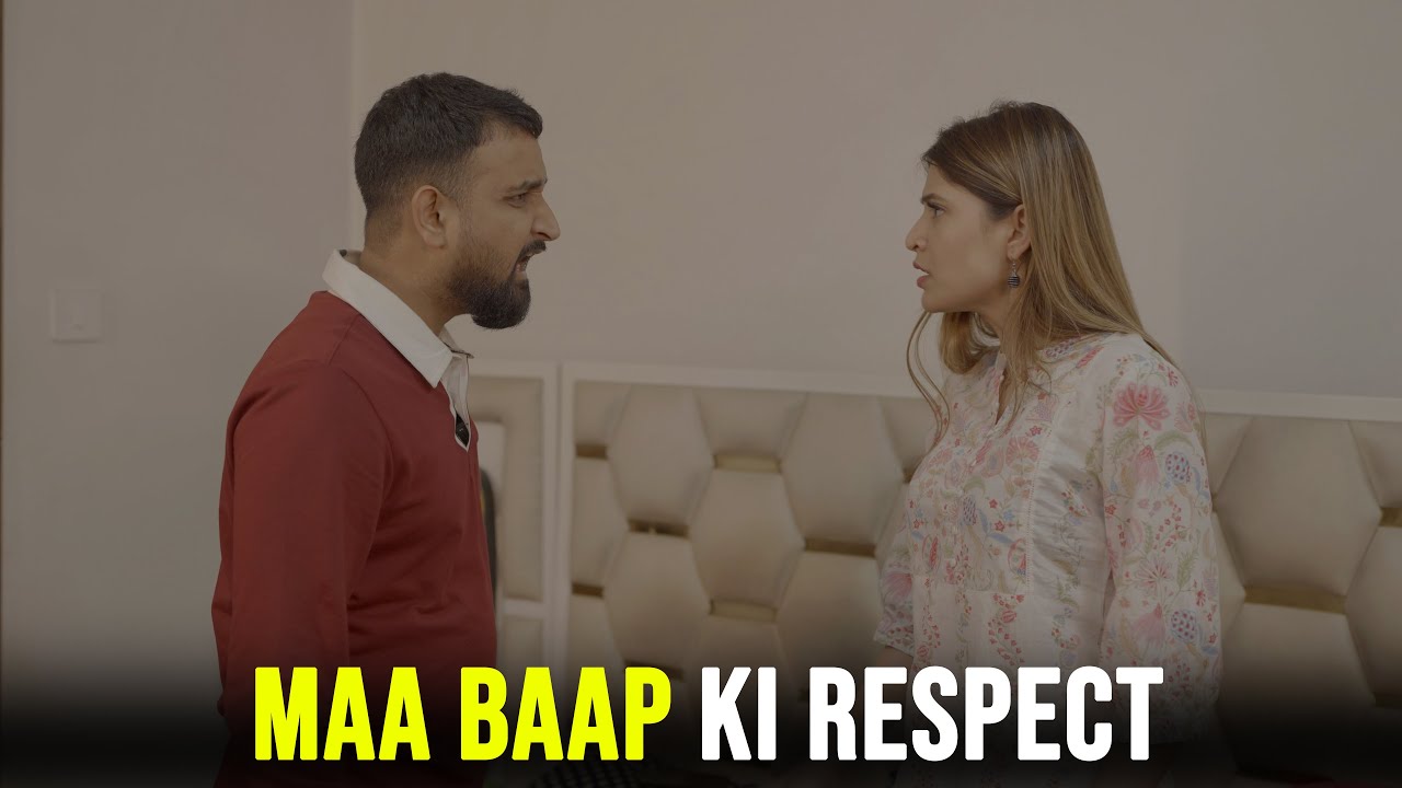 MaaBaap Ki Respect YouTube