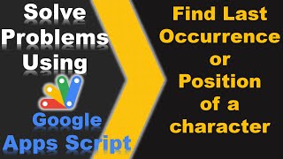 How to find Last Position of a Character in a Text or String in Google Sheets