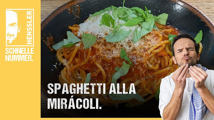 Schnelles Spaghetti alla Mirácoli Rezept von Steffen Henssler