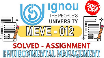 MEVE 012 ENVIRONMENTAL MANAGEMENT ! FOR 2023-2024 SOLVED ASSIGNMENT what