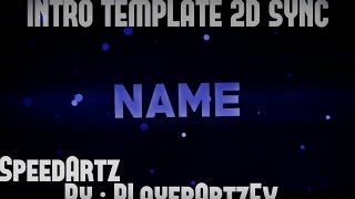Intro Template 2D Sync . After Effects CC  - By PlayerArtzFx