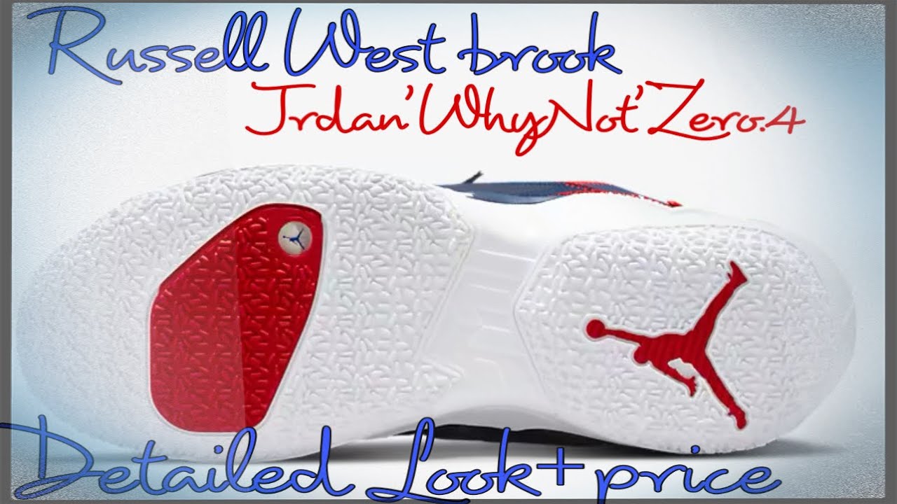 Jordan'Why Not'Zero.4 Detailed Look +pricej jordan shoes