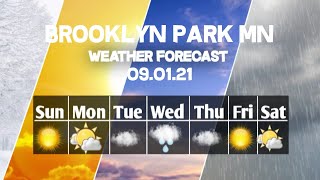 Weather Forecast Brooklyn Park, Minnesota ▶ Brooklyn Park weather Forecast 09/01/2021