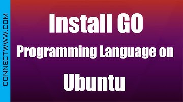 Install and Run Go programming language on Ubuntu