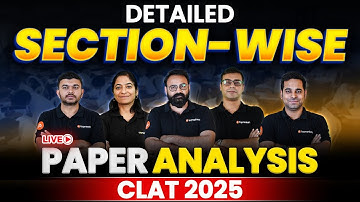 CLAT 2025 Exam Analysis & Solutions | CLAT 2025 Detailed Paper Solution & Section-Wise Breakdown