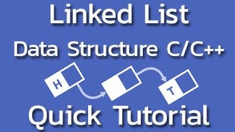 Basic Linked List : Linear Data Structure in C/C++ [Quick Tutorial]