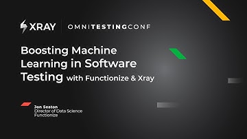 OmniTestingConf: "Boosting Machine Learning in Software Testing with Functionize & Xray"- Jon Seaton
