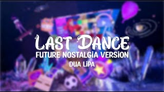 Last Dance [Future Nostalgia Version]- Dua Lipa (Lyrics)