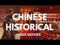 Top 10 Best Chinese Historical War Movies You MUST Watch Epic War Wuxia Action Classics 